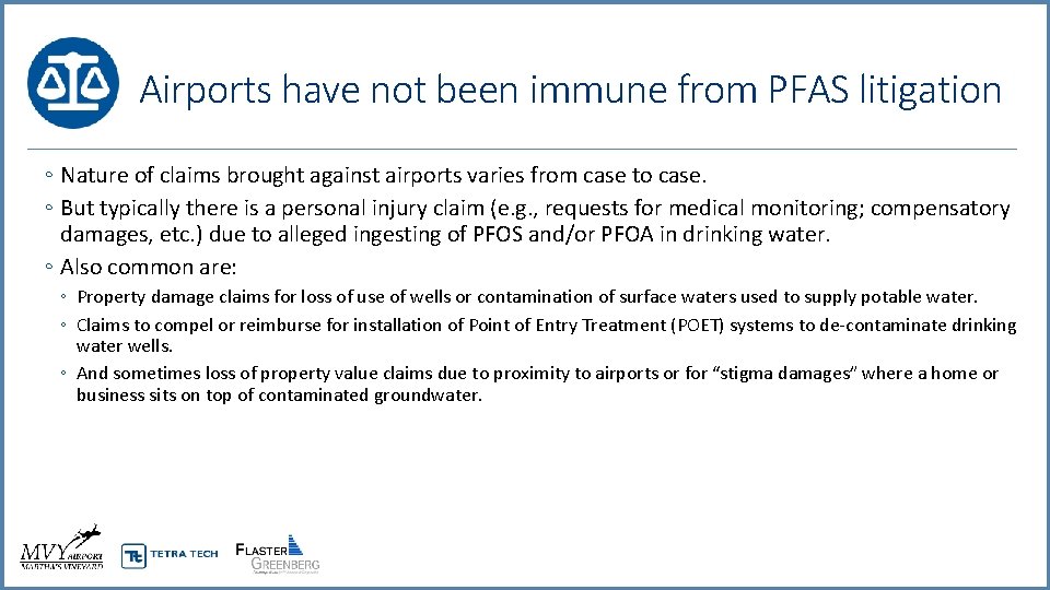 Airports have not been immune from PFAS litigation ◦ Nature of claims brought against