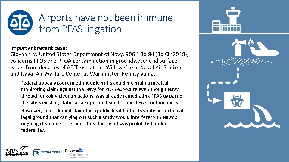 Airports have not been immune from PFAS litigation Important recent case: Giovanni v. United