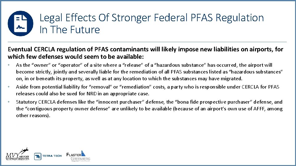 Legal Effects Of Stronger Federal PFAS Regulation In The Future Eventual CERCLA regulation of