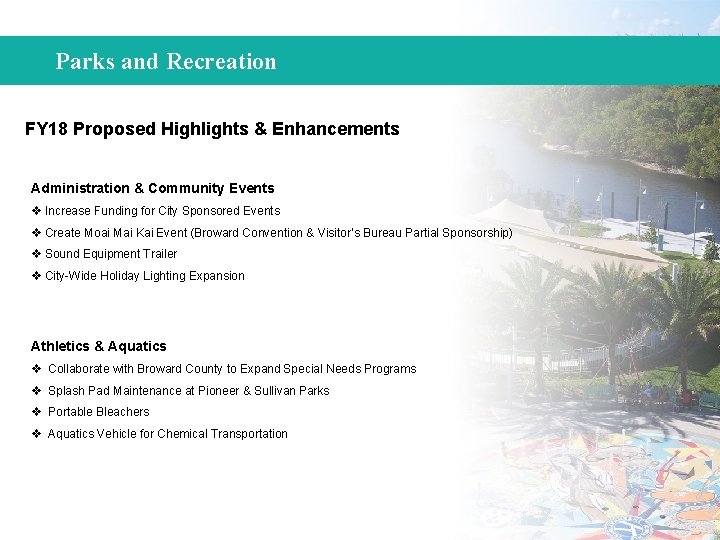 Parks and Recreation FY 18 Proposed Highlights & Enhancements Administration & Community Events v