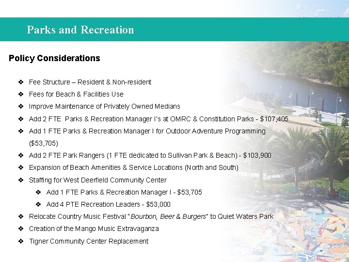 Parks and Recreation Policy Considerations v Fee Structure – Resident & Non-resident v Fees