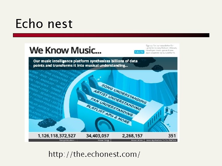 Echo nest http: //the. echonest. com/ 