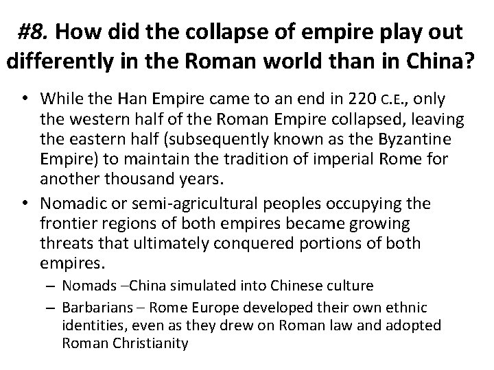 #8. How did the collapse of empire play out differently in the Roman world