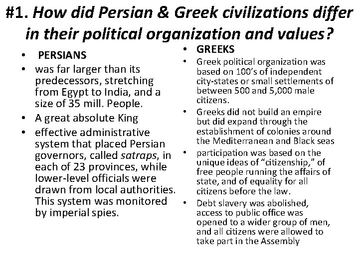 #1. How did Persian & Greek civilizations differ in their political organization and values?