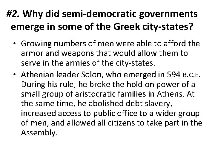 #2. Why did semi-democratic governments emerge in some of the Greek city-states? • Growing