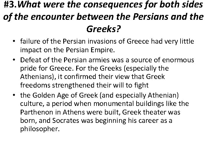 #3. What were the consequences for both sides of the encounter between the Persians