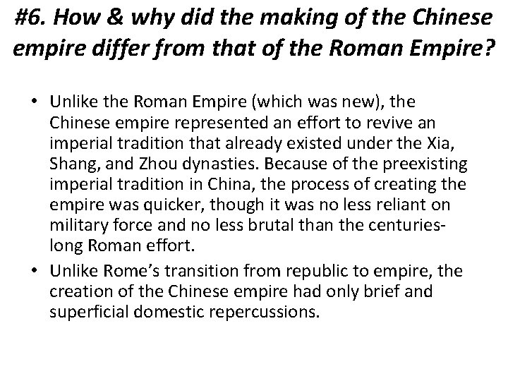 #6. How & why did the making of the Chinese empire differ from that