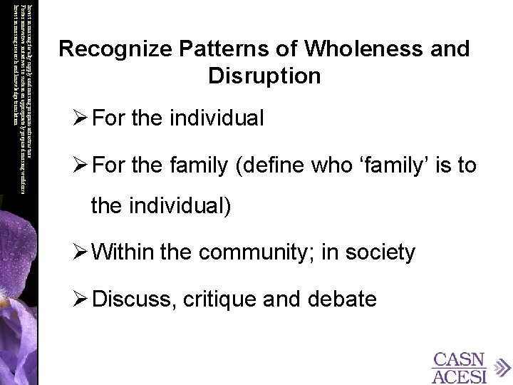 Ø For the individual Ø For the family (define who ‘family’ is to the