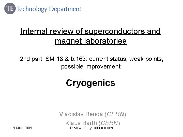 Internal review of superconductors and magnet laboratories 2 nd part: SM 18 & b.