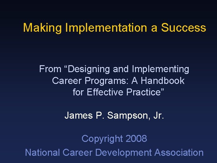 Making Implementation a Success From Designing and Implementing