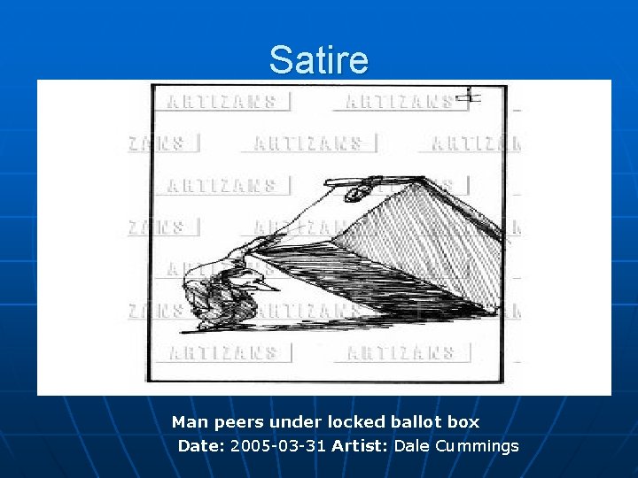 Satire Man peers under locked ballot box Date: 2005 -03 -31 Artist: Dale Cummings Satire Man peers under locked ballot box Date: 2005 -03 -31 Artist: Dale Cummings