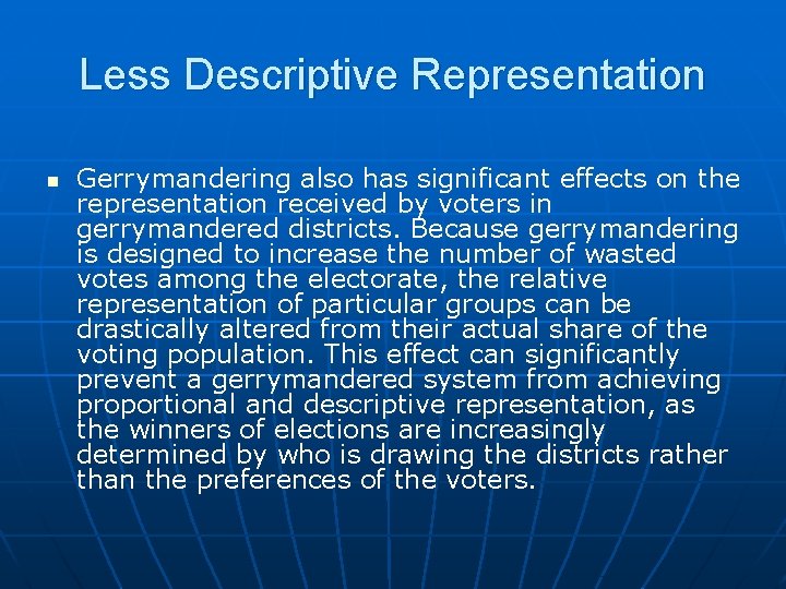 Less Descriptive Representation n Gerrymandering also has significant effects on the representation received by Less Descriptive Representation n Gerrymandering also has significant effects on the representation received by