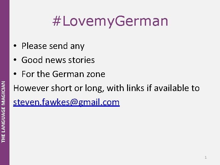 THE LANGUAGE MAGICIAN #Lovemy. German • Please send any • Good news stories •