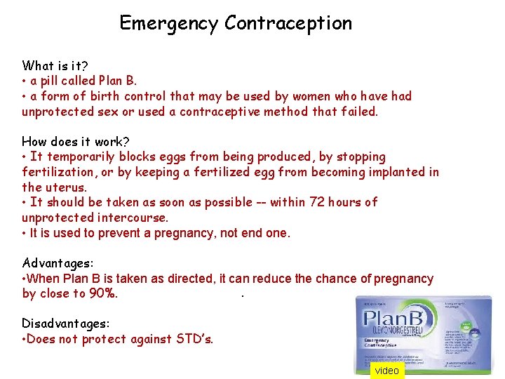 Emergency Contraception What is it? • a pill called Plan B. • a form