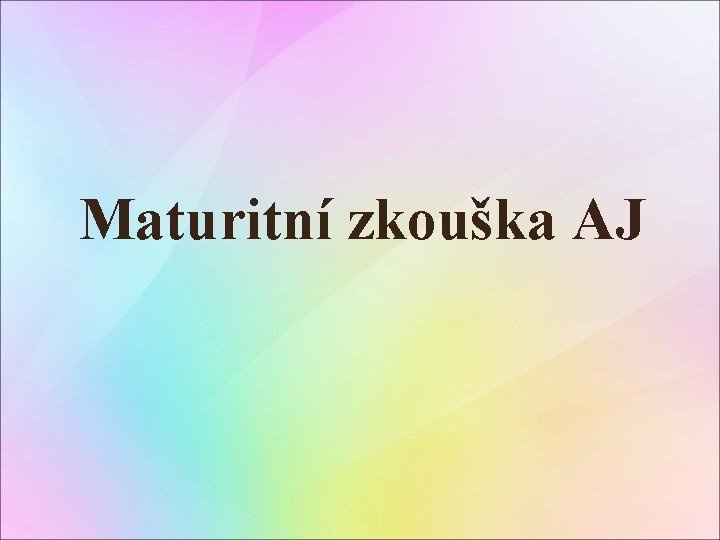 Maturitní zkouška AJ 