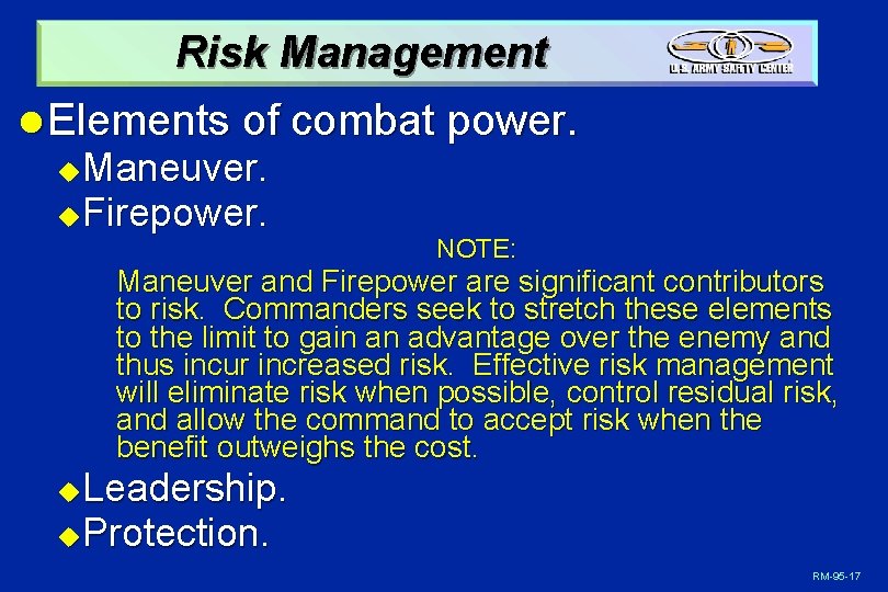 Risk Management l Elements of combat power. Maneuver. u Firepower. u NOTE: Maneuver and