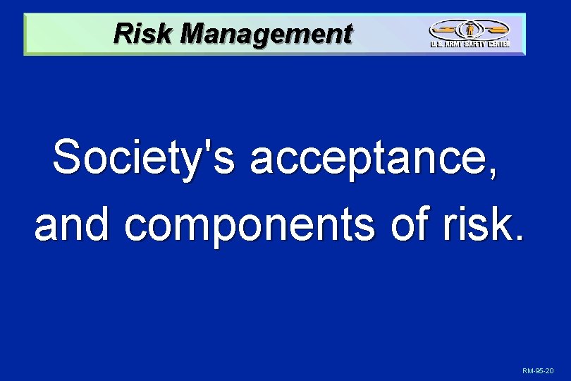 Risk Management Society's acceptance, and components of risk. RM-95 -20 
