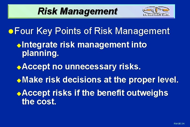 Risk Management l Four Key Points of Risk Management Integrate risk management into planning.