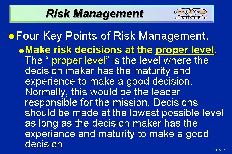 Risk Management l Four Key Points of Risk Management. Make risk decisions at the