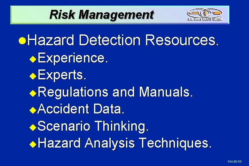 Risk Management l. Hazard Detection Resources. Experience. u. Experts. u. Regulations and Manuals. u.
