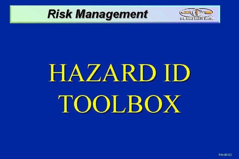 Risk Management HAZARD ID TOOLBOX RM-95 -62 