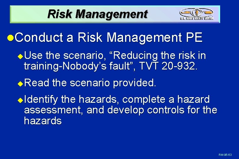 Risk Management l. Conduct a Risk Management PE Use the scenario, “Reducing the risk