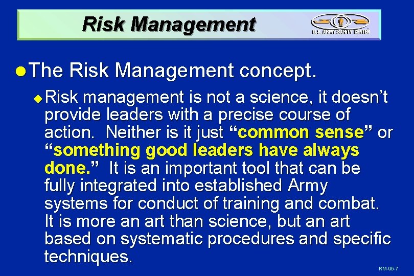 Risk Management l The Risk Management concept. u Risk management is not a science,
