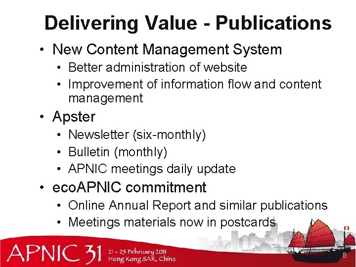 Delivering Value - Publications • New Content Management System • Better administration of website
