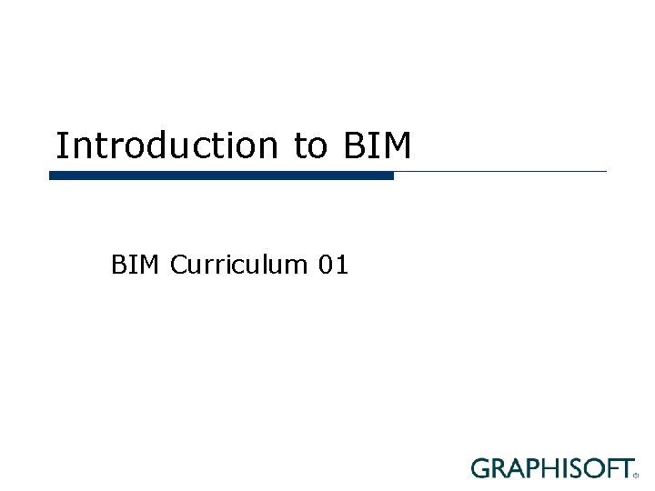 Introduction to BIM Curriculum 01 
