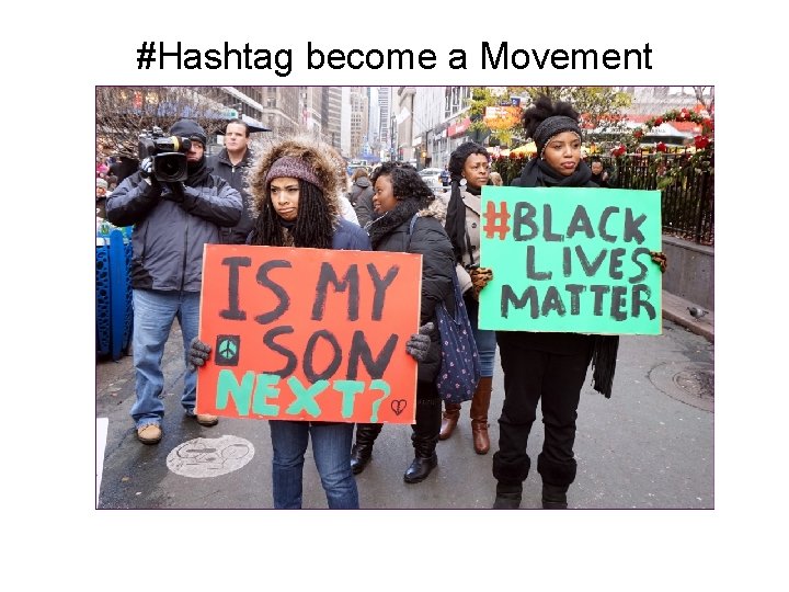 #Hashtag become a Movement 