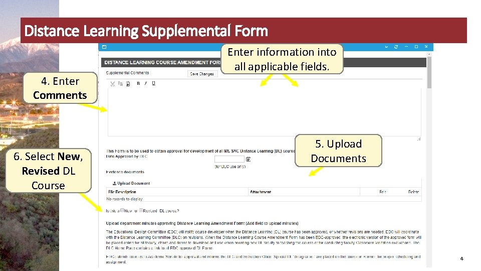 Distance Learning Supplemental Form 4. Enter Comments 6. Select New, Revised DL Course Enter