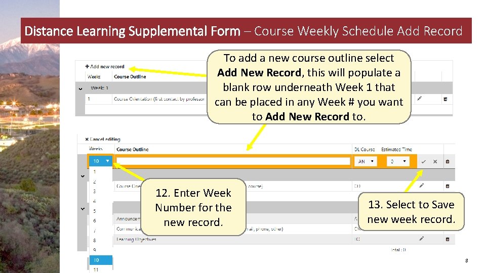 Distance Learning Supplemental Form – Course Weekly Schedule Add Record To add a new