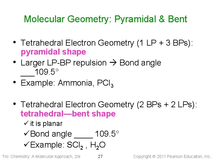 Molecular Geometry: Pyramidal & Bent • Tetrahedral Electron Geometry (1 LP + 3 BPs):