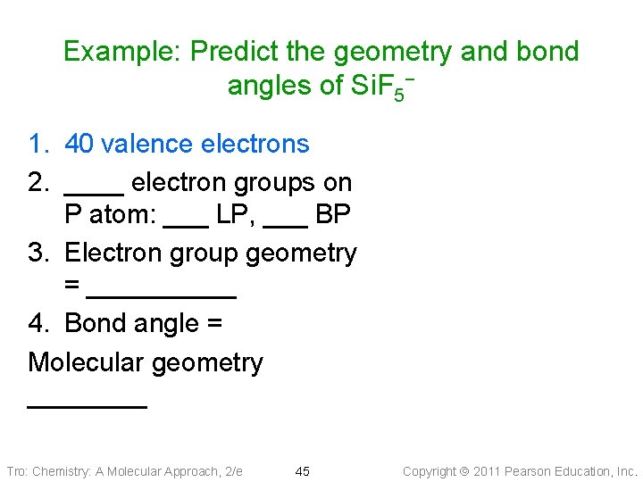 Example: Predict the geometry and bond angles of Si. F 5− 1. 40 valence