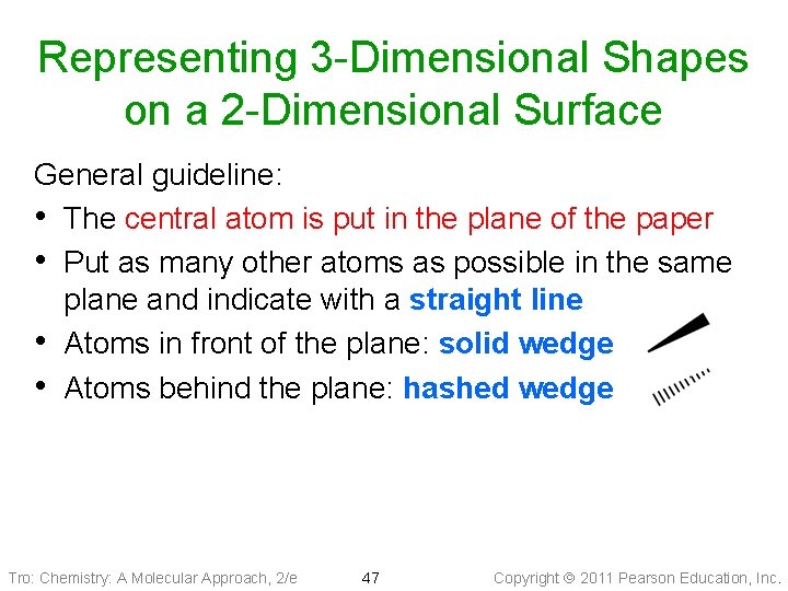 Representing 3 -Dimensional Shapes on a 2 -Dimensional Surface General guideline: • The central