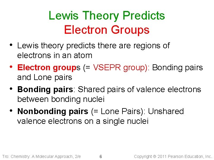 Lewis Theory Predicts Electron Groups • Lewis theory predicts there are regions of •