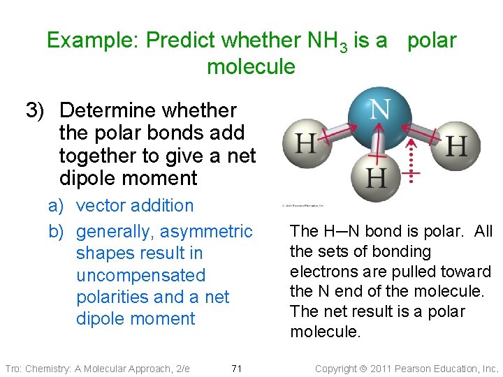 Example: Predict whether NH 3 is a polar molecule 3) Determine whether the polar