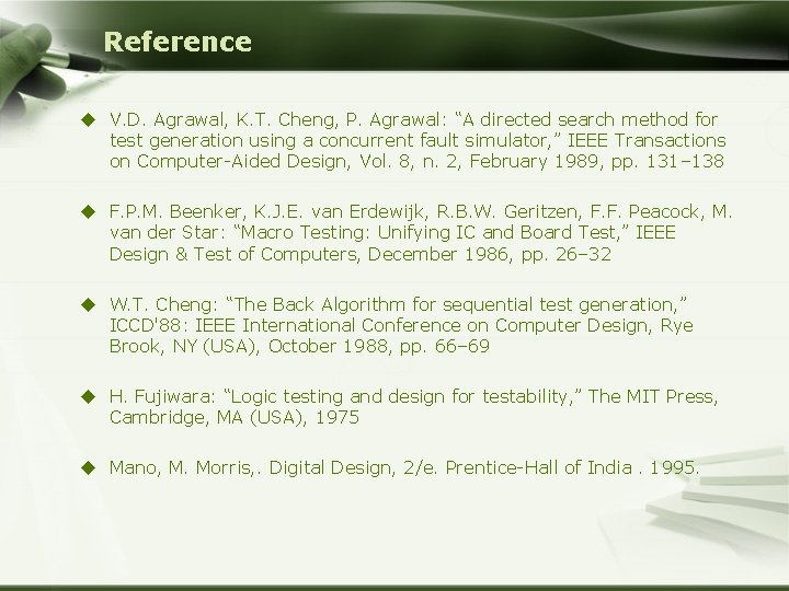 Reference u V. D. Agrawal, K. T. Cheng, P. Agrawal: “A directed search method