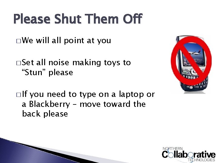 Please Shut Them Off � We will all point at you � Set all