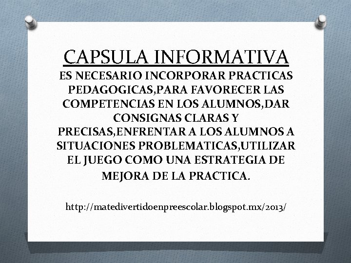 CAPSULA INFORMATIVA ES NECESARIO INCORPORAR PRACTICAS PEDAGOGICAS, PARA FAVORECER LAS COMPETENCIAS EN LOS ALUMNOS,