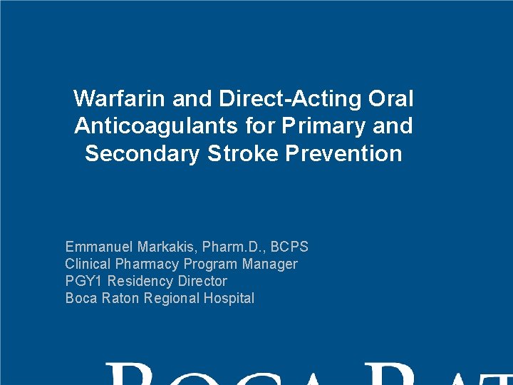 Warfarin and Direct-Acting Oral Anticoagulants for Primary and Secondary Click here for title Stroke