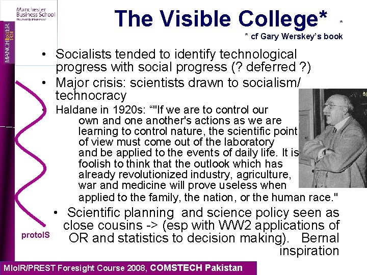 The Visible College* * * cf Gary Werskey’s book • Socialists tended to identify