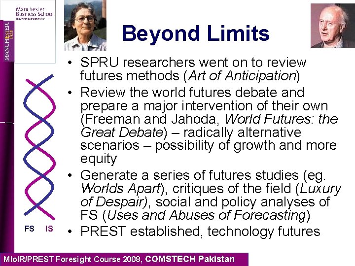 Beyond Limits FS IS • SPRU researchers went on to review futures methods (Art