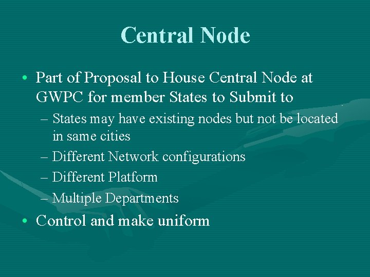 Central Node • Part of Proposal to House Central Node at GWPC for member