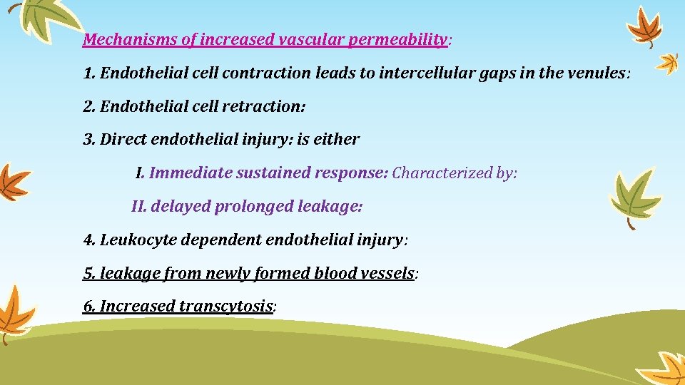 Mechanisms of increased vascular permeability: 1. Endothelial cell contraction leads to intercellular gaps in