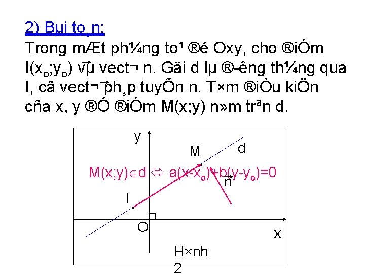 2) Bµi to¸n: Trong mÆt ph¼ng to¹ ®é Oxy, cho ®iÓm I(xo; yo) vµ