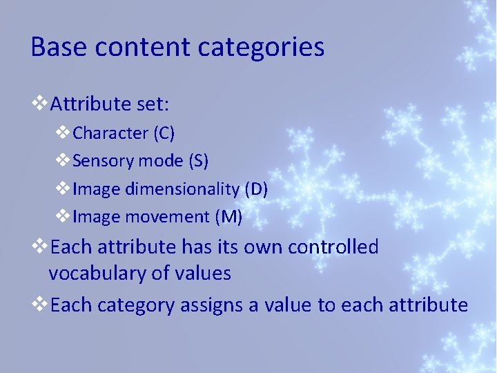 Base content categories v. Attribute set: v. Character (C) v. Sensory mode (S) v.