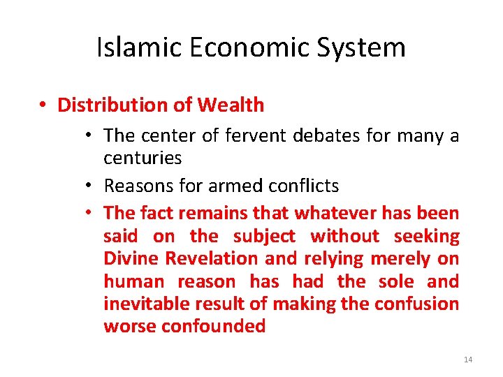 Islamic Economic System • Distribution of Wealth • The center of fervent debates for