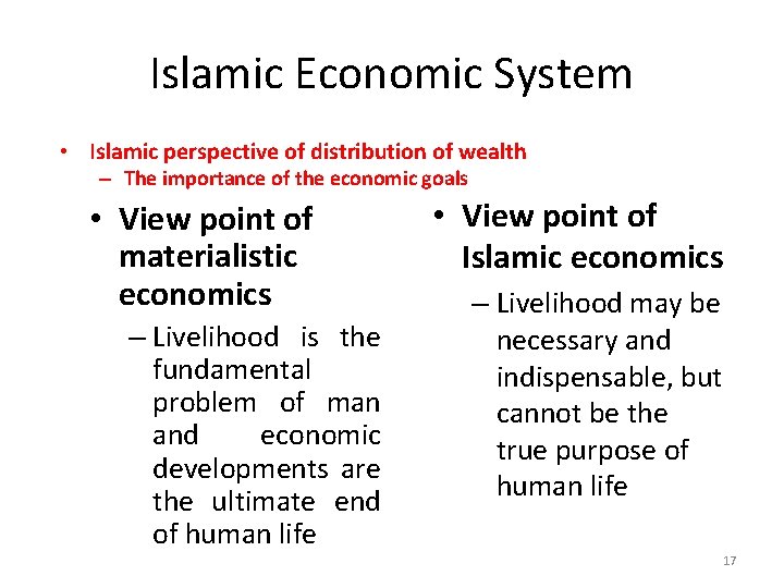 Islamic Economic System • Islamic perspective of distribution of wealth – The importance of