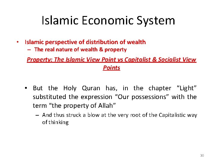 Islamic Economic System • Islamic perspective of distribution of wealth – The real nature